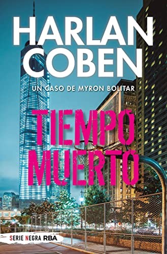 EDUARDO GARCIA MURILLO, Harlan Coben: Tiempo muerto (Paperback, 2022, RBA Bolsillo)