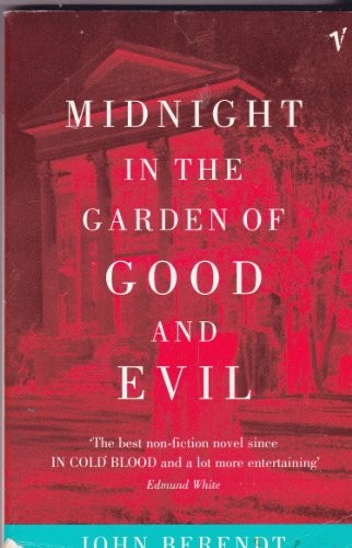 John Berendt: Midnight in the Garden of Good and Evil : A Savannah Story (Vintage)