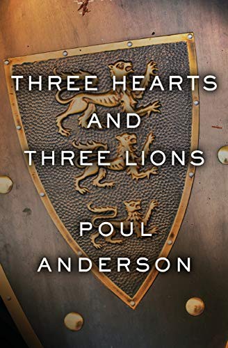 Poul Anderson: Three Hearts and Three Lions (Paperback, 2018, Open Road Media Sci-Fi & Fantasy)