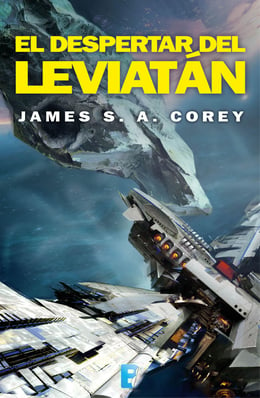 James S.A. Corey: El despertar del Leviatán (EBook, Castellano language, 2016, B DE BOOKS, B DE BOLSILLO)