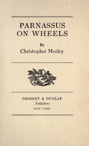 Christopher Morley: Parnassus on wheels (1917, Doubleday, Page & Company)