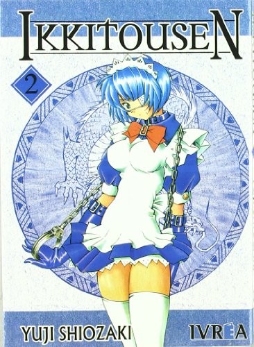 Yuji Shiozaki: Ikkitousen 2 (Paperback, Brand: Editorial Ivrea, Editorial Ivrea)