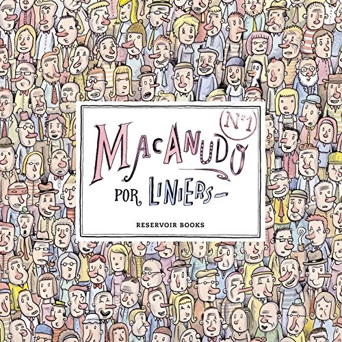 Liniers: Macanudo 1 (Paperback, 2006, RESERVOIR BOOKS)