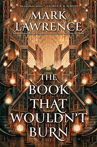 Mark Lawrence: The Book That Wouldn't Burn (Hardcover, 2023, Ace)