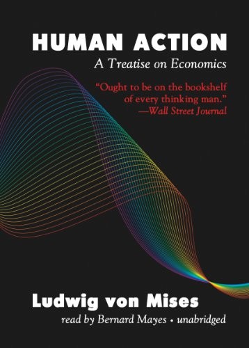 Ludwig Von Mises: Human Action (AudiobookFormat, 2010, Blackstone Audiobooks, Blackstone Audio, Inc.)