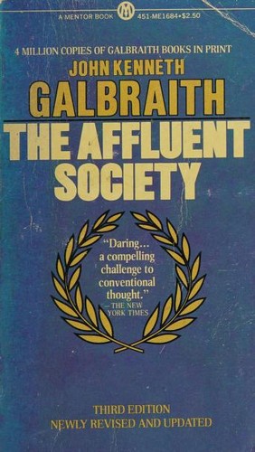 John Kenneth Galbraith: The affluent society (1978, New American Library)