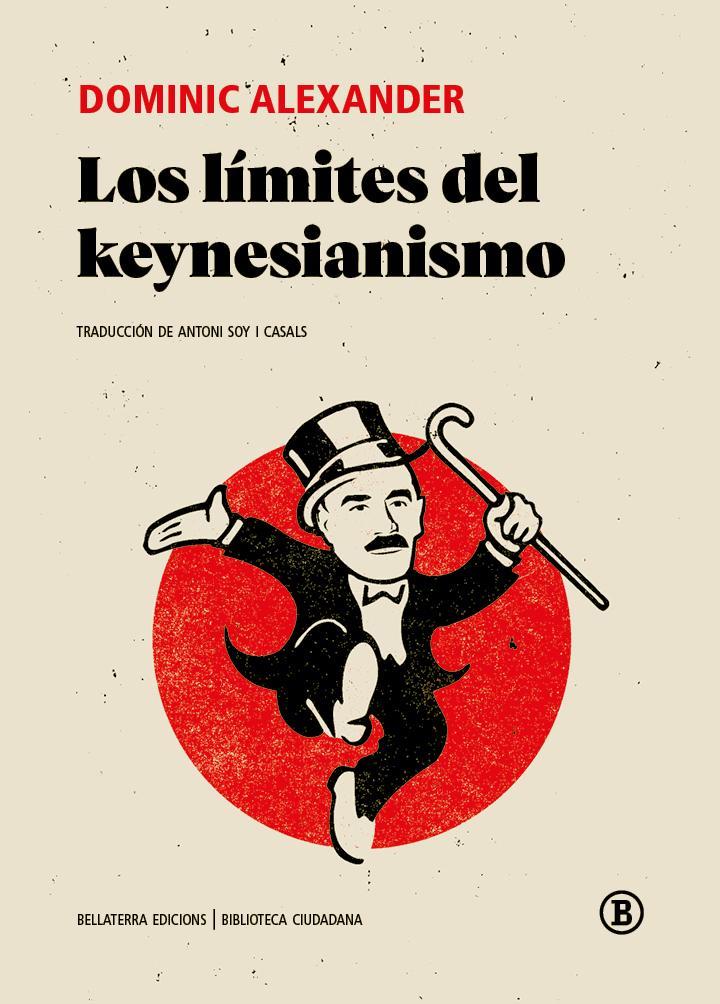 Dominic Alexander: LOS LÍMITES DEL KEYNESIANISMO (Spanish language, 2023)