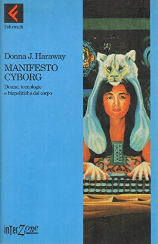 Donna J. Haraway: Manifesto Cyborg (Paperback, 1995, Feltrinelli)