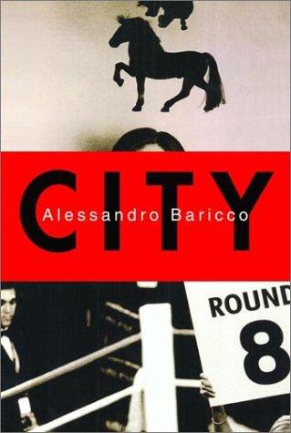 Alessandro Baricco: City (2002, Alfred A. Knopf, Knopf)