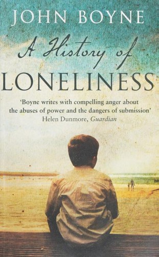 John Boyne: A history of loneliness (2015, Black Swan)