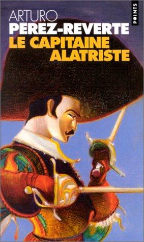 Arturo Pérez-Reverte: Le capitaine Alatriste (Paperback, French language, 2000, Seuil)