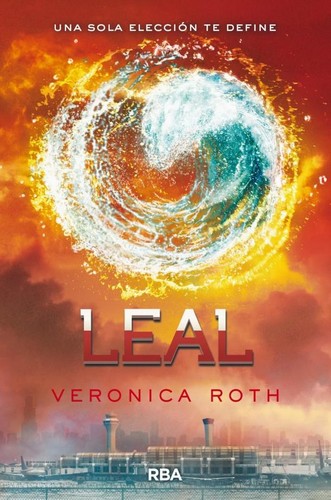 Veronica Roth: Leal (2014, RBA)