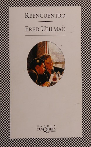 Fred Uhlman: Reencuentro (Paperback, Spanish language, 2002, Tusquets)