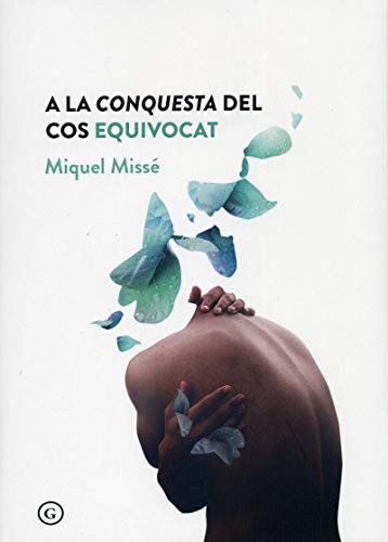 Miquel Misse: A la conquesta del cos equivocat (Paperback, 1900, Egales Catalan)