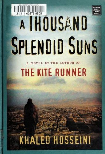 Khaled Hosseini: A Thousand Splendid Suns (Hardcover, 2007, Center Point Publishing, Center Point)