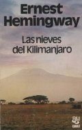 Ernest Hemingway: Las Nieves del Kilimanjaro (Hardcover, Spanish language, 2006, Noguer y Caralt Editores)