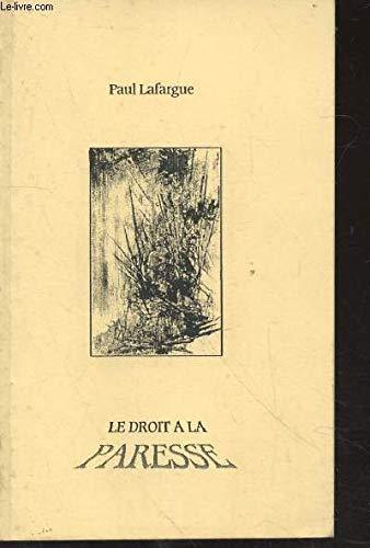 Paul Lafargue: Le Droit à la paresse : réfutation du droit au travail de 1848 (French language)