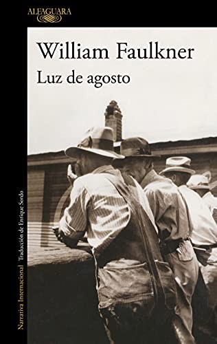 William Faulkner, Enrique Sordo: Luz de agosto (Paperback, Alfaguara, ALFAGUARA)