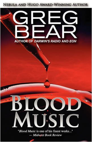 Greg Bear: Blood Music (Paperback, Brand: e-reads.com, e-reads.com)