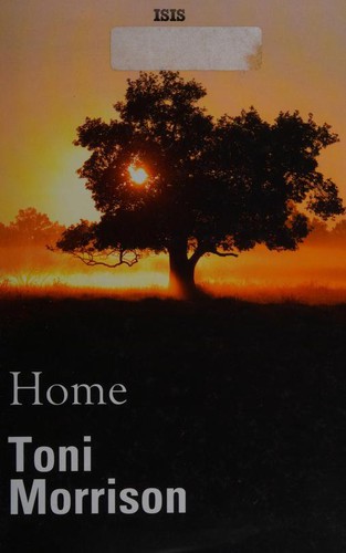 Toni Morrison: Home (2012, Isis Large Print)