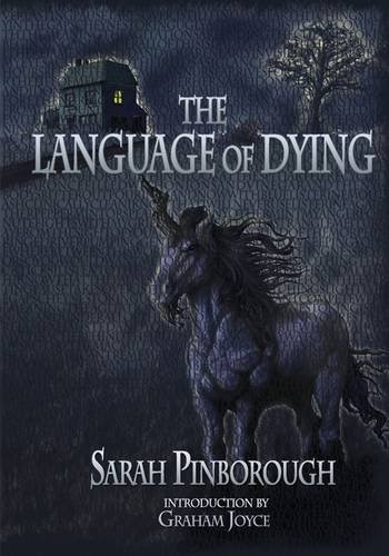 Sarah Pinborough: The Language of Dying [hc] (Hardcover, 2009, PS Publishing)