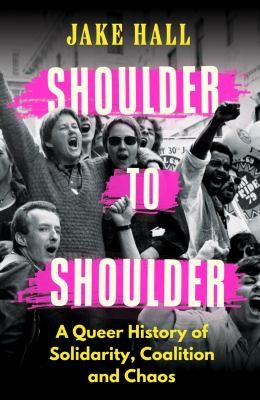 Jake Hall: Shoulder to Shoulder (2024, Orion Publishing Group, Limited)