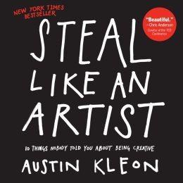 Austin Kleon: Steal like an artist (2012)