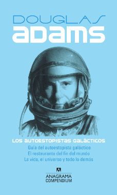Douglas Adams: LOS AUTOESTOPISTAS GALÁCTICOS I (Paperback, Español language, 2017, Anagrama)