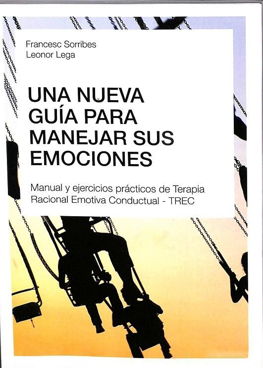 Francesc Sorribes, Leonor Lega: UNA NUEVA GUÍA PARA MANEJAR SUS EMOCIONES
