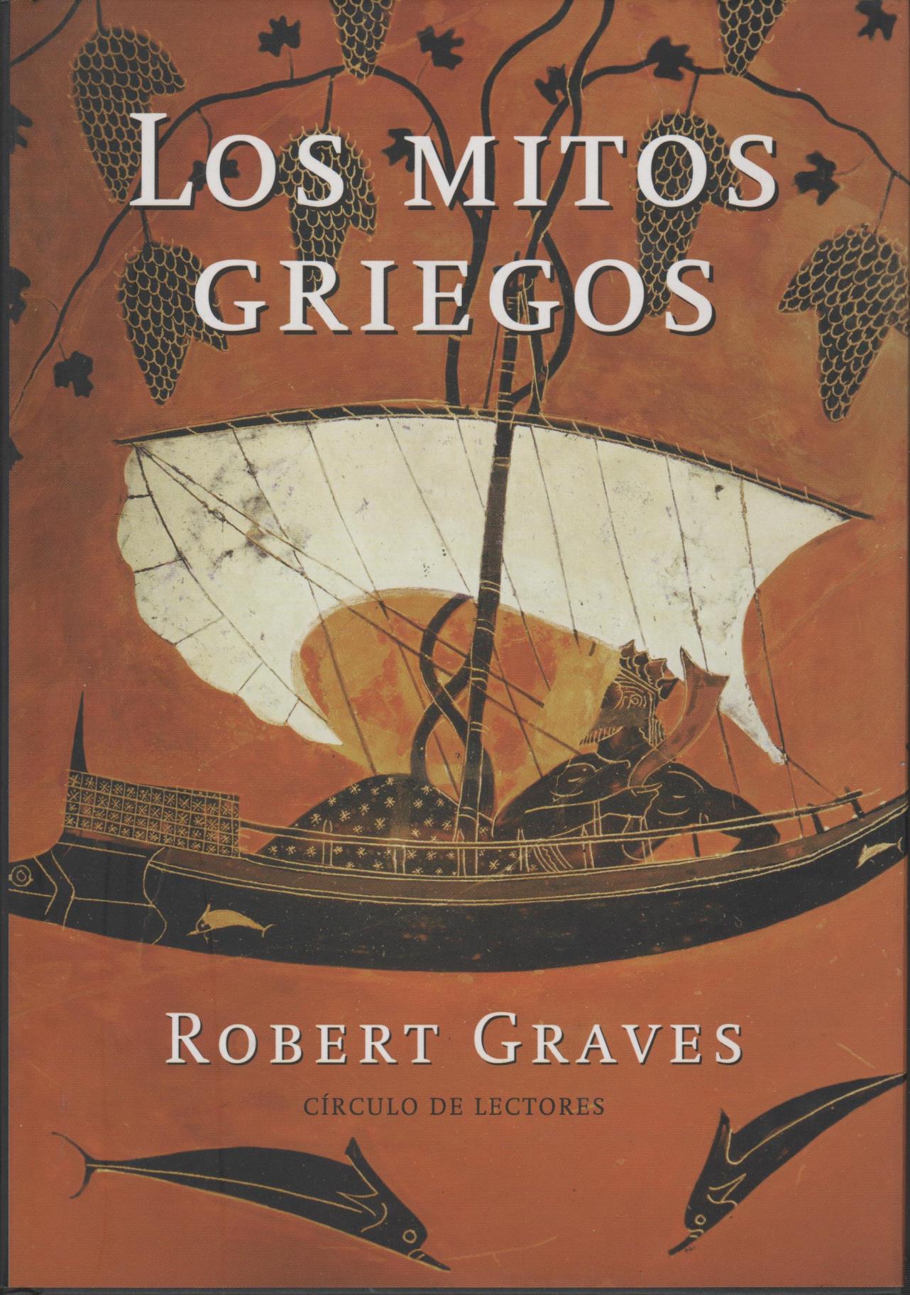 Robert Graves: Los Mitos Griegos (Spanish language, 2005, Alianza)