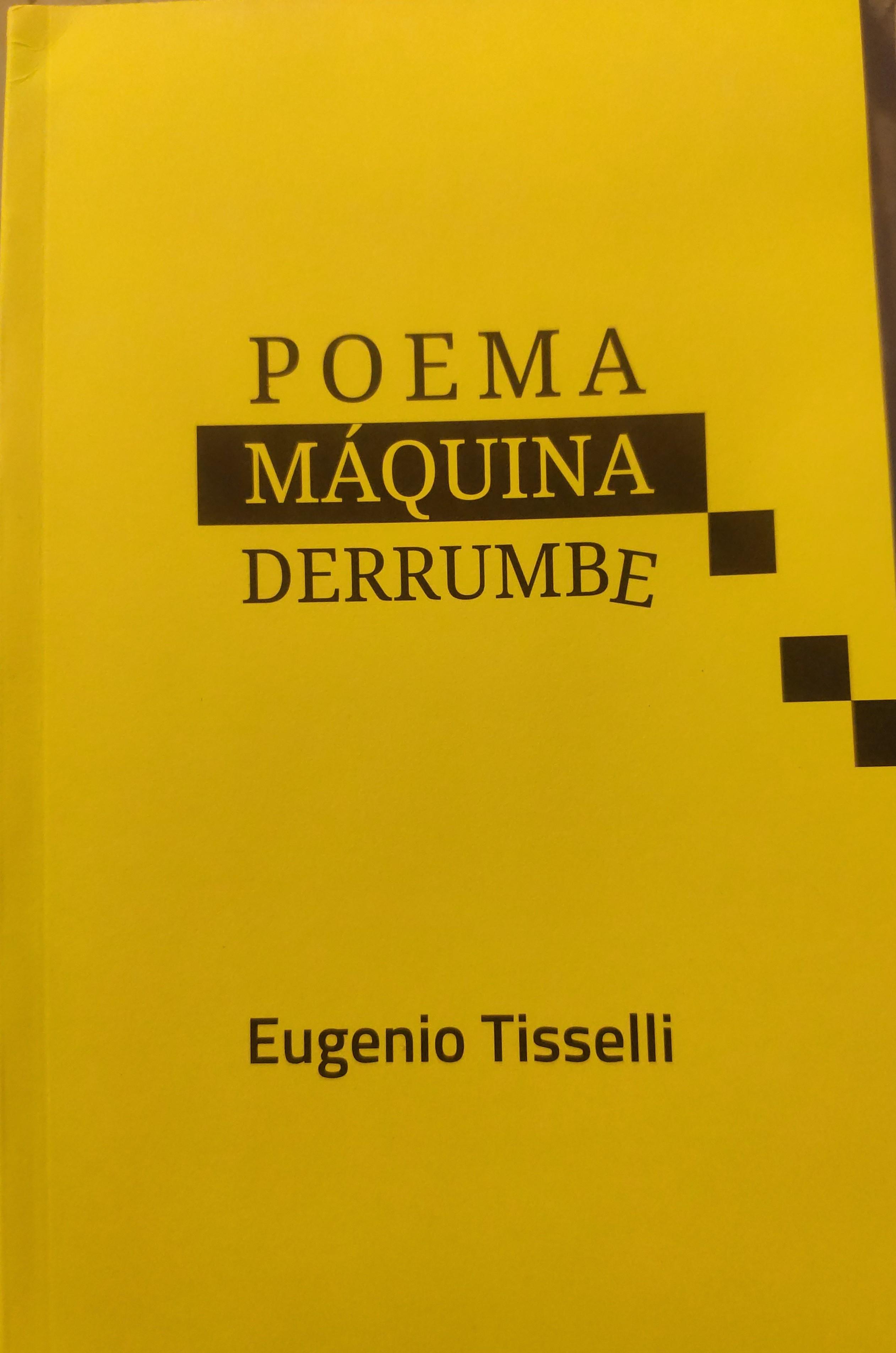 Eugenio Tisselli: POEMA MÁQUINA DERRUMBE (Paperback, Español language, 2025, Mariko Lugo)
