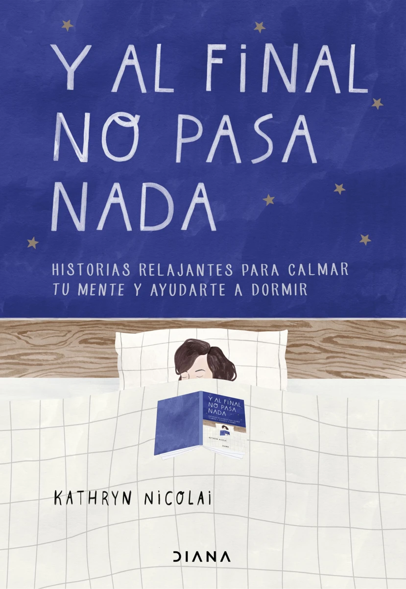 Kathryn Nicolai: Y al final no pasa nada (Hardcover, Castellano language, Diana)