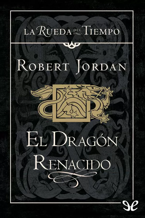 Robert Jordan: El Dragón Renacido (Paperback)