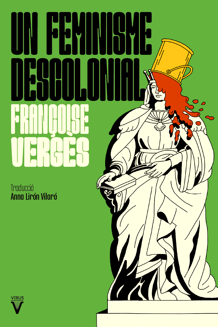 Françoise Vergès: Un Feminisme descolonial (català language, 2022, Virus)