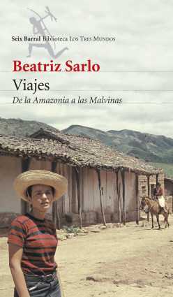 Beatriz Sarlo: Viajes (Paperback, Español language, Sexo Barral)