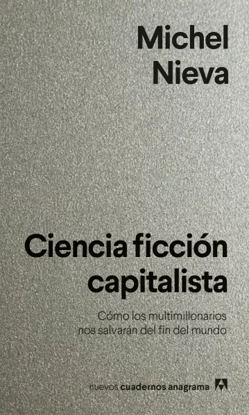 Michael Nieva: Ciencia Ficción Capitalista (Paperback, español language, 2024, anagrama)